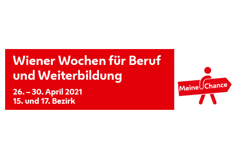 Banner für die Wiener Wochen für Beruf und Weiterbildung von 26.-30-April 2021 für den 15. Und 17. Bezirk, Grafik mit rotem Strichmännchen, das ein Plakat mit der Aufschrift „Meine Chance“ hält.